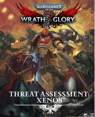 Warhammer 40k Wrath & Glory RPG - Threat Assessment: Xenos